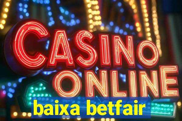 baixa betfair